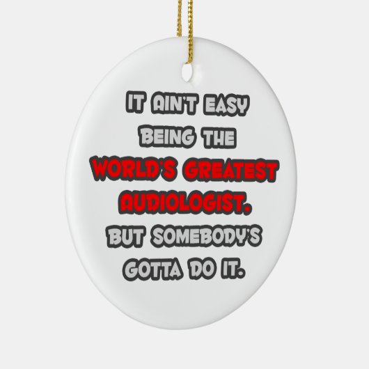 's Werelds grootste audioloog grap Keramisch Ornament (Rechts)