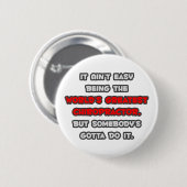 's Werelds grootste chiropractor grap Ronde Button 5,7 Cm (Voorkant /achterkant)