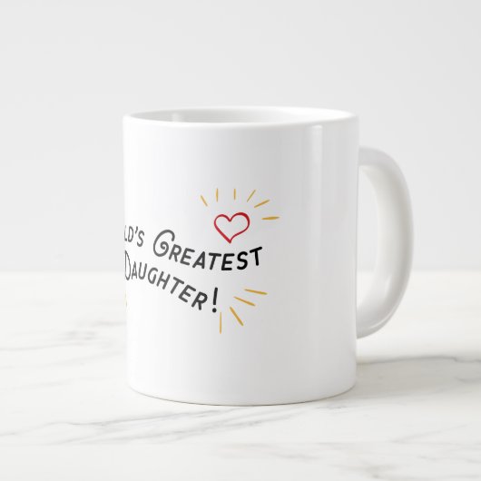 's Werelds grootste dochter. Grote Koffiekop (Voorkant rechts)