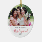 's Werelds grootste kerstornament in Bridesmaid Keramisch Ornament (Rechts)