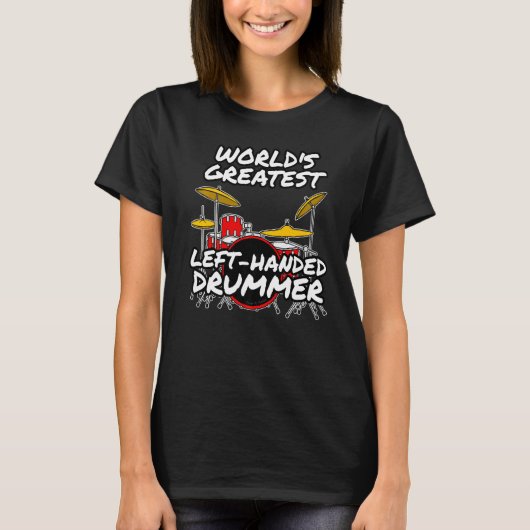 's Werelds grootste linkse drummer drummer trommel T-shirt (Voorkant)