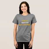 's Werelds grootste moeder ooit gemaakt T-shirt (Voorkant volledig)