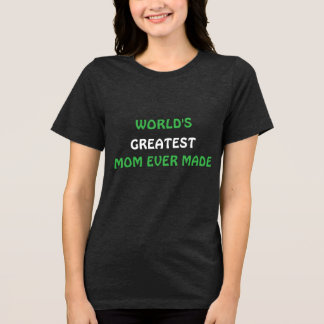 's Werelds grootste moeder ooit gemaakt T-shirt