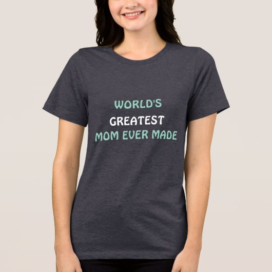 's Werelds grootste moeder ooit gemaakt T-shirt (Voorkant)