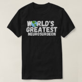 's Werelds grootste neurochirurg Gift T-shirt (Design voorkant)
