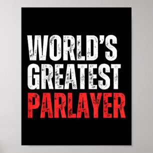 'S Werelds Grootste Parlayer Gambling Gambler Spor Poster