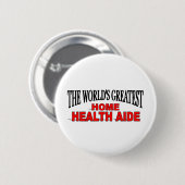 's Werelds grootste thuisgezondheidsassistent Ronde Button 5,7 Cm (Voorkant /achterkant)