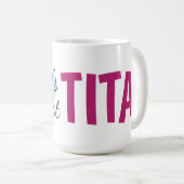 's Werelds Grootste Tita (15 oz) Koffie Mok (Voorkant rechts)