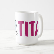 's Werelds Grootste Tita (15 oz) Koffie Mok