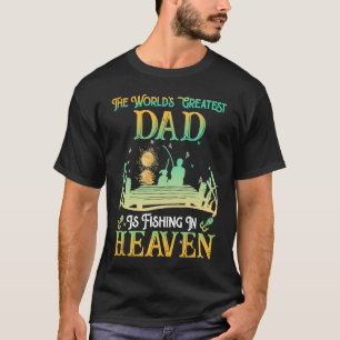 's Werelds grootste vader is Gevist in Heaven Dad T-shirt