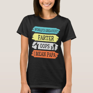 's Werelds grootste vader oeps ik bedoel papa opa T-shirt