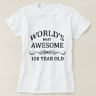 's Werelds meest Geweldige 100-jarige T-shirt