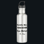 's Werelds meest Geweldige busdriver op maat Waterfles<br><div class="desc">'s Werelds meest Geweldige buschauffeur,  gepersonaliseerde waterfles. Pas dit cadeau aan met de naam van je favoriete buschauffeur. Fun gift voor schoolbuschauffeurs. Contact voor douaneontwerpen. www.SamAnnDesigns.com</div>