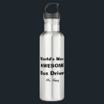 's Werelds meest Geweldige busdriver op maat Waterfles<br><div class="desc">'s Werelds meest Geweldige buschauffeur,  gepersonaliseerde waterfles. Pas dit cadeau aan met de naam van je favoriete buschauffeur. Fun gift voor schoolbuschauffeurs. Contact voor douaneontwerpen. www.SamAnnDesigns.com</div>