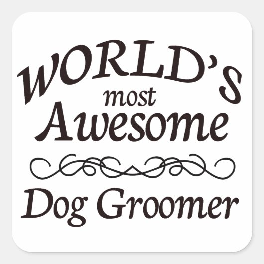 's Werelds meest Geweldige Dog Groomer Vierkante Sticker (Voorkant)
