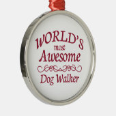 's Werelds meest Geweldige Dog Walker Metalen Ornament (Rechts)