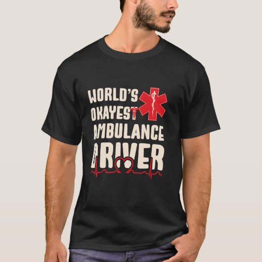 'S Werelds Okayest Ambulance Driver Funny EMS T-shirt (Voorkant)
