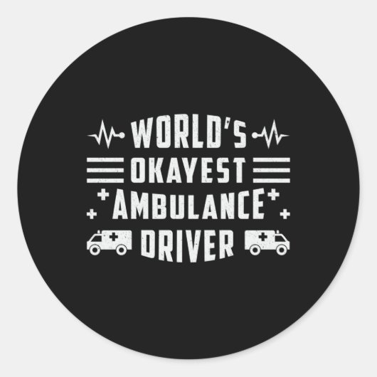 's Werelds Okayest Ambulance Driver Paramedic Funn Ronde Sticker (Voorkant)