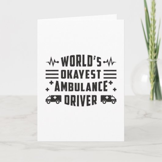 's Werelds Okayest Ambulance Driver Paramedic Gift Kaart (Voorkant)