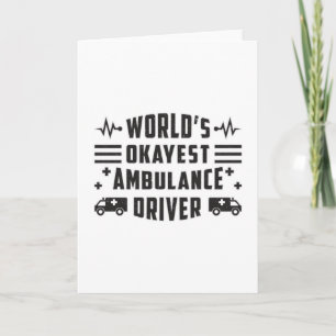 's Werelds Okayest Ambulance Driver Paramedic Gift Kaart