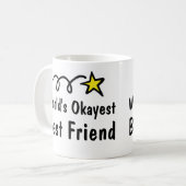 's Werelds Okayest Beste Vriend Koffie Mok Gift (Voorkant links)