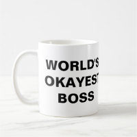 's Werelds Okayest Boss-Mok (groot afdrukken)