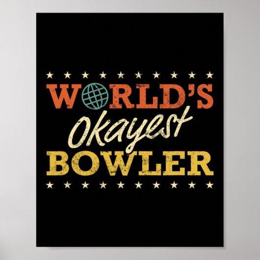 'S Werelds Okayest Bowler Bowling Funny Sarcastic Poster (Voorkant)