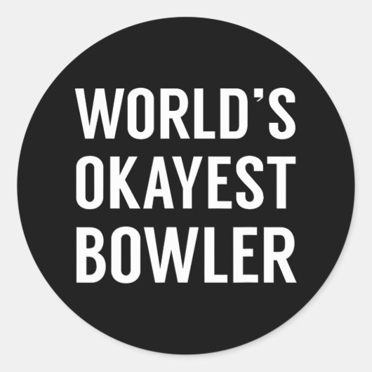 's Werelds Okayest Bowler - Funny Bowling Ronde Sticker (Voorkant)
