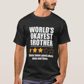 's Werelds Okayest Brother Humor T-shirt