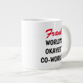 's Werelds Okayest Co Worker grappige grote jumbof Grote Koffiekop (Voorkant rechts)