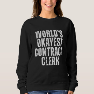 'S Werelds Okayest Contract Clerk Funny Sarcastic  Trui