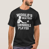 's Werelds Okayest Cornhole-speler T-shirt (Voorkant)