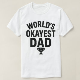 's Werelds Okayest Dad Funny Vaderdag T-shirt