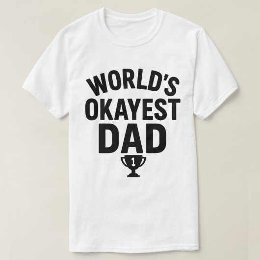 's Werelds Okayest Dad Funny Vaderdag T-shirt (Design voorkant)