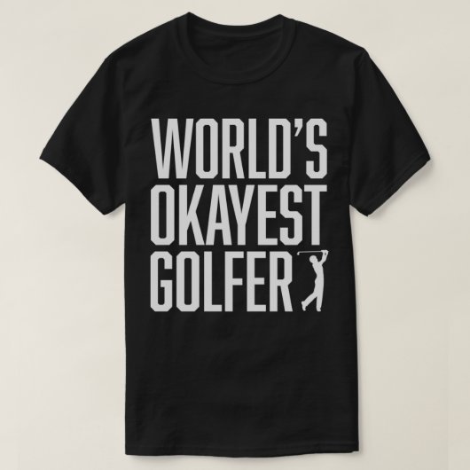 's Werelds Okayest Golfer Great Gift voor Golfers  T-shirt (Design voorkant)