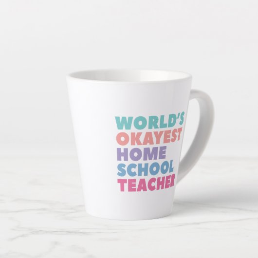 's Werelds Okayest Homeschool leraar Latte Mok (Rechterhoek)