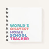 's Werelds Okayest Homeschool leraar Notitieboek (Voorkant)