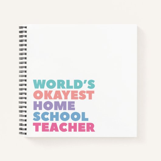 's Werelds Okayest Homeschool leraar Notitieboek (Voorkant)