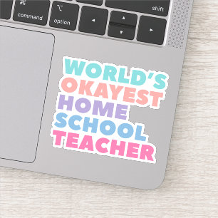 's Werelds Okayest Homeschool leraar Sticker