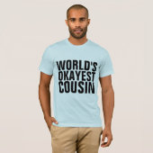 'S WERELDS OKAYEST-KUSIN T-Shirts (Voorkant volledig)