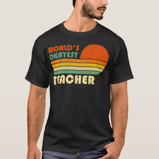 's Werelds Okayest leraar-rector grappige leerlin T-shirt