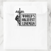 's Werelds Okayest Lineman, Lineman Quote Vierkante Sticker (Tas)