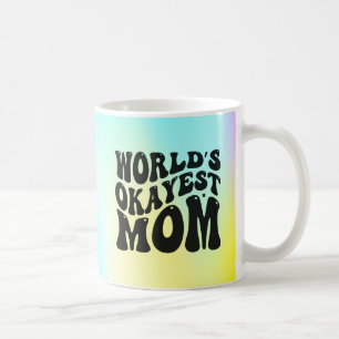 's Werelds Okayest Mom Moederdag Design-51723 Koffiemok