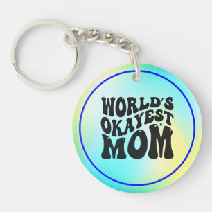 's Werelds Okayest Mom Moederdag Design-51723 Sleutelhanger