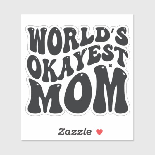 's Werelds Okayest Mom Moederdag Design-51723 Sticker (Vel)