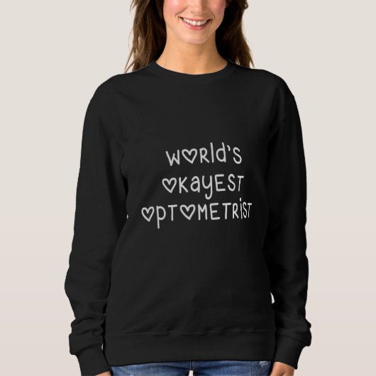 's Werelds Okayest Optometrist Gag Trui (Voorkant)