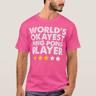 'S Werelds Okayest Ping Pong Speler Funny Tab T-shirt