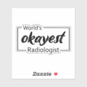 's Werelds Okayest radioloog Sticker (Vel)