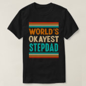 's Werelds Okayest STEPDAD  Vaderdag T-shirt (Design voorkant)
