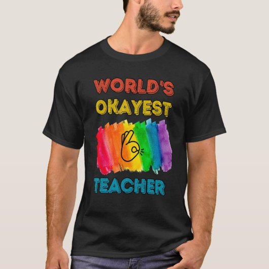 'S Werelds Okayest Teacher Funny Best Gift Wiskund T-shirt (Voorkant)